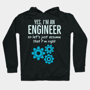 Yes I Am An Engineer Funny Technician Engineering Hoodie